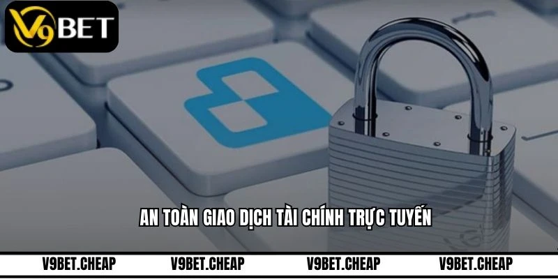 An toàn giao dịch tài chính trực tuyến
