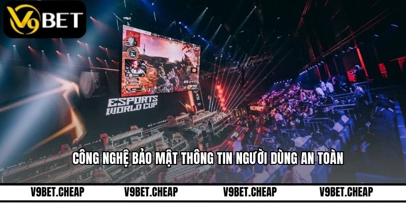 Công nghệ bảo mật thông tin người dùng an toàn