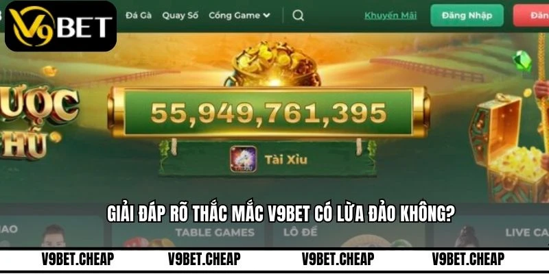 Giải đáp rõ thắc mắc V9BET có lừa đảo không?
