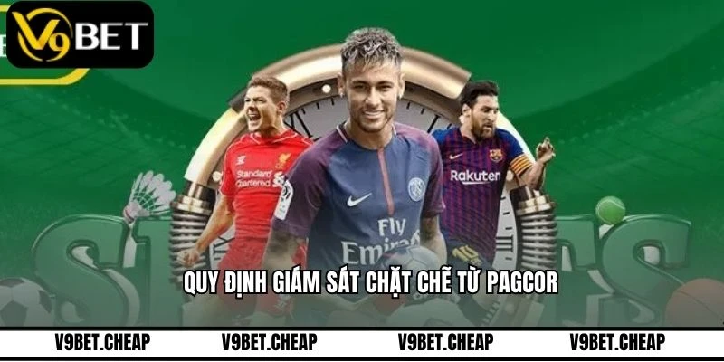Quy định giám sát chặt chẽ từ Pagcor